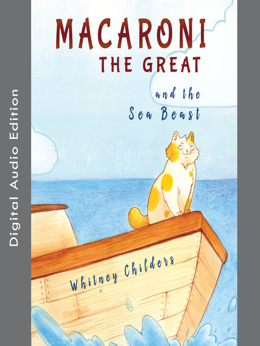 Title details for Macaroni the Great and the Sea Beast by Whitney Childers - Wait list